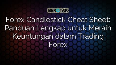 Forex Candlestick Cheat Sheet Panduan Lengkap Untuk Meraih