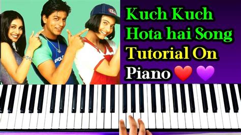 Kuch Kuch Hota Hain Song 💜tutorial On Piano ️ Youtube