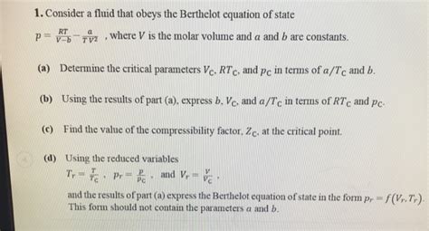 Solved 1 Consider A Fluid That Obeys The Berthelot Equation Chegg