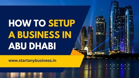 How To Setup A Business In Abu Dhabi Advantages Cost