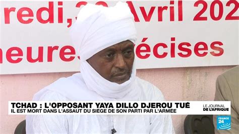 Au Tchad Le Procureur Annonce La Mort De L Opposant Yaya Dillo Djerou