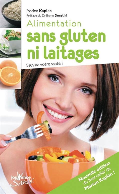 Alimentation Sans Gluten Ni Laitage De Marion Kaplan Ed Editions