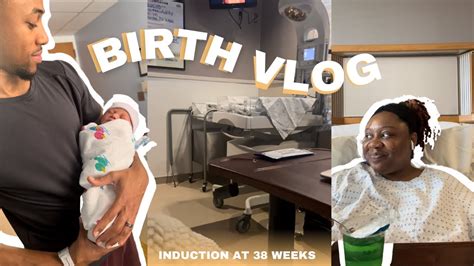 Birth Vlog And Storytime Unmedicated Induction At 38 Weeks Youtube