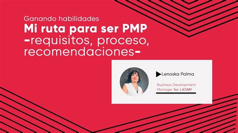 Gu A Completa De Requisitos Para Obtener La Certificaci N Pmp