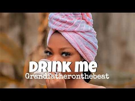 Free Afro Beat Instrumental Drink Me Type Beat Youtube