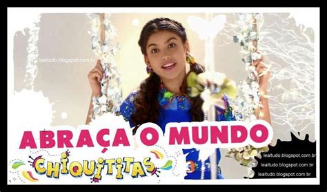 Abra A O Mundo Chiquititas Assistir Video Clipe Oficial Letra Da