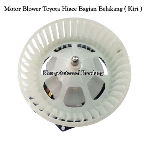 Jual Motor Blower Toyota Hiace Bagian Belakang Kiri Shopee Indonesia