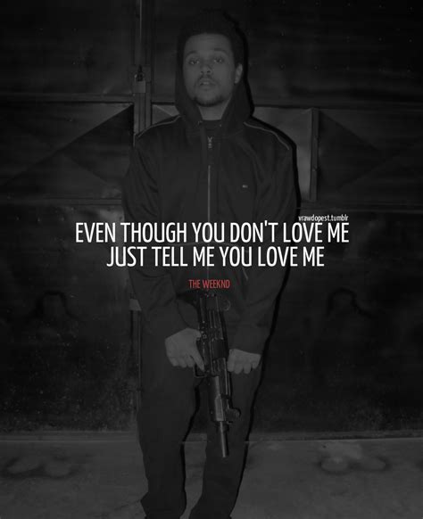 Love The Weeknd Quotes Quotesgram