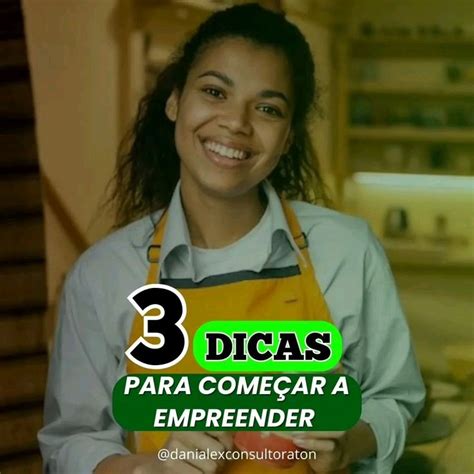 Dicas Para Come Ar A Empreender Em Dicas De Neg Cios Dicas