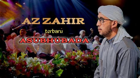 Asubhubada Versi Terbaruaz Zahir Lirik Youtube