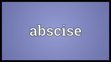 Abscise Meaning Youtube