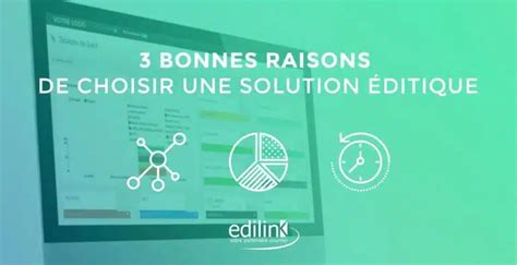 3 bonnes raisons de choisir une solution éditique Blog Edilink