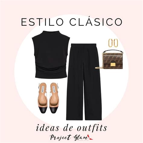 Estilo Cl Sico Ideas Para Combinar Project Glam