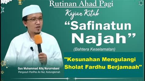 Ngaji Fiqih Kitab Safinatun Najah KESUNAHAN MENGULANGI SHOLAT FARDHU