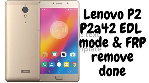 Lenovo P P A Edl Mode Frp Remove Done Youtube