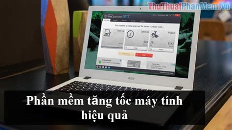 Top 5 Phần Mềm Tăng Tốc Máy Tính Hiệu Quả Nhất 2023 The First