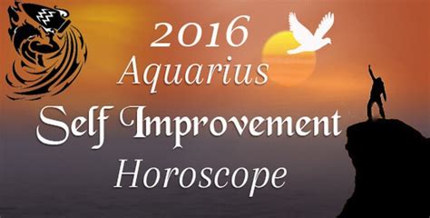 Aquarius Self Improvement Horoscope 2016 Ask My Oracle