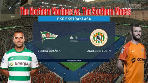 Lechia Gdansk Vs Zaglebie Poland Ekstraklasa