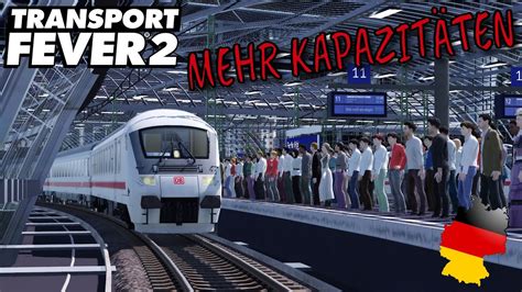 Transport Fever 2 Deutschlandmap XXL Folge 23 Mehr Kapazitäten