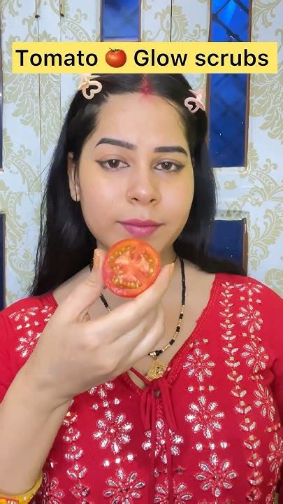 Tomato 🍅glow Scrub For Glowing Or Skin Whitening Remedy Glowing Skin In