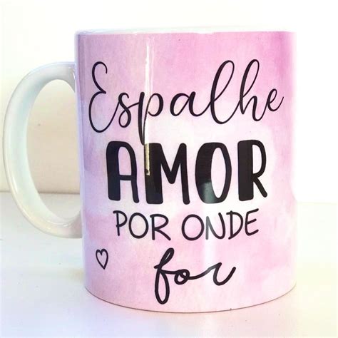 Caneca Espalhe Amor Por Onde For Elo Produtos Especiais