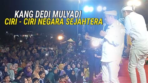 Kang Dedi Mulyadi Ciri Ciri Negara Sejahtera Pemimpinnya Harus