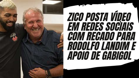 Zico Posta V Deo Em Redes Sociais Recado Para Rodolfo Landim E