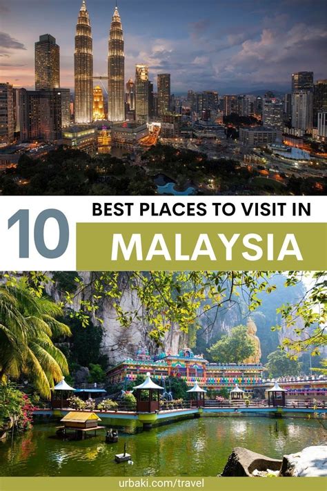Top 10 Must Visit Places In Malaysia