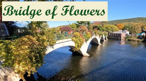 Shelburne Falls Ma Bridge Of Flowers Youtube