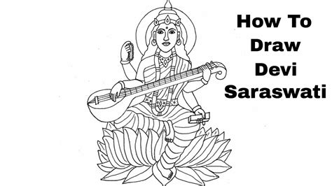 How To Draw Saraswati Devi Maa Saraswati Full Body Drawing Outline