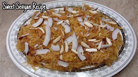 Meethi Seviyan Recipe Quick Tasty Meethi Seviyan Recipe Sweet