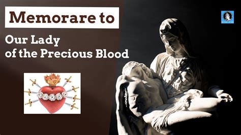 Memorare To Our Lady Of The Precious Blood Youtube