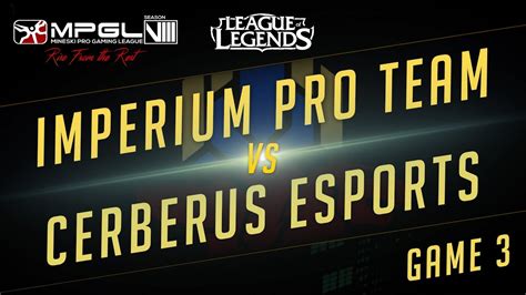 Imperium Pro Team Vs Cerberus Esports Mineski Pro Gaming League S