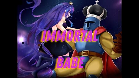 Immortal Babe Complete After 17 Hours YouTube
