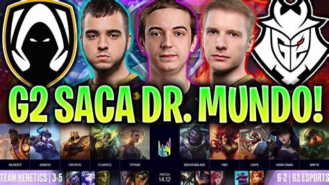 G2 SACA DR MUNDO TOP CONTRA EL HERETICS DE FLAKKED TH Vs G2 RESUMEN