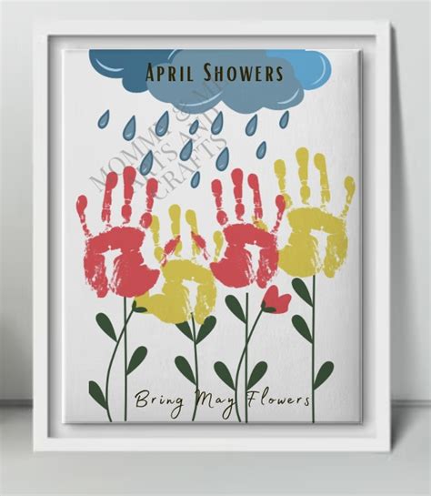 April Showers Bring May Flowers Handprints Keepsake Mommy Me Arts