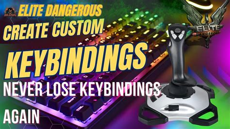 Elite Dangerous Custom Keybinding Method Never Lose Keybindings Again