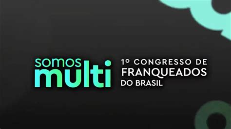 Making Off Somos Multi Maior Congresso De Franqueados J Feito