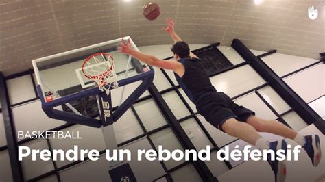 Comment prendre un rebond défensif Débuter et progresser au basket