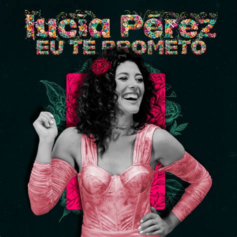 Eu Te Prometo Single by Lucía Pérez Spotify