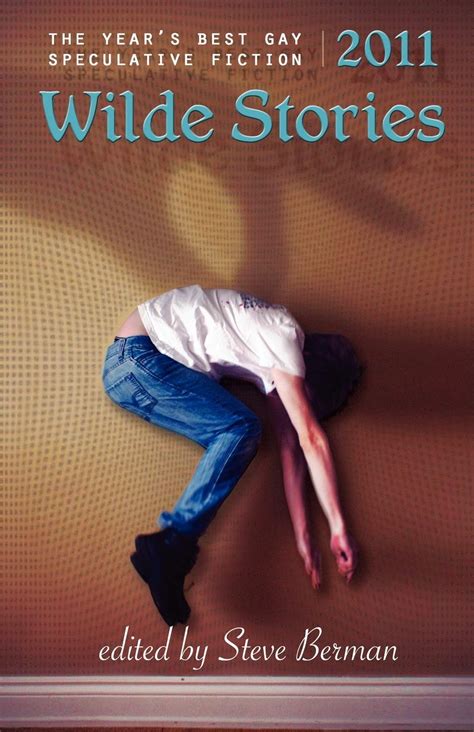 Wilde Stories The Year S Best Gay Speculative Fiction Berman Steve