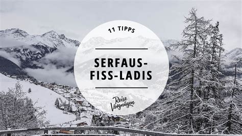 11 Tipps für vielseitigen Winterurlaub Serfaus Fiss Ladis Reisevergnügen