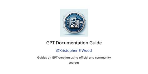 Gpt Documentation Guide Gpts Features And Functions Examples And