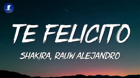 Shakira Rauw Alejandro Te Felicito Letra Lyrics Youtube