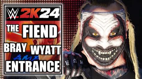 WWE 2K24 The Fiend Bray Wyatt Entrance Cinematic YouTube