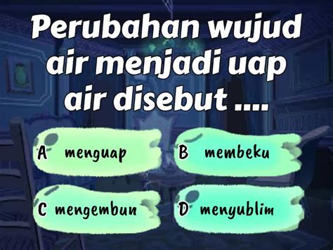 Ipas Wujud Zat Dan Perubahannya Cuestionario