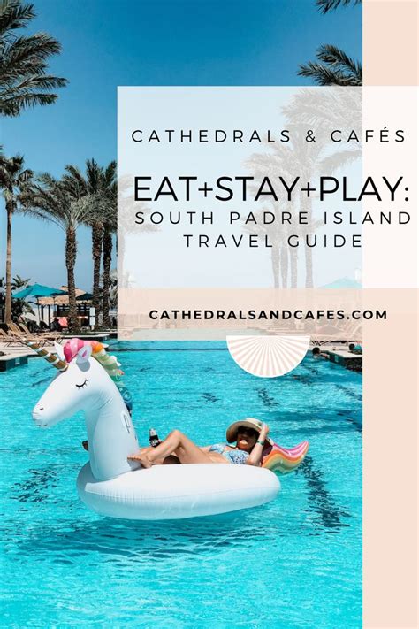 Eat Stay Play South Padre Island Texas South Padre Island South Padre Island Texas South