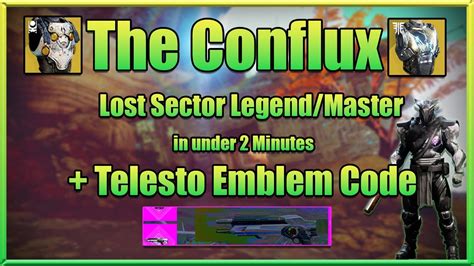 Destiny 2 Todays Lost Sector The Conflux Legend Master Telesto