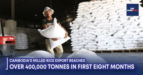 The Khmer Today Cambodias Milled Rice Export Reaches Over