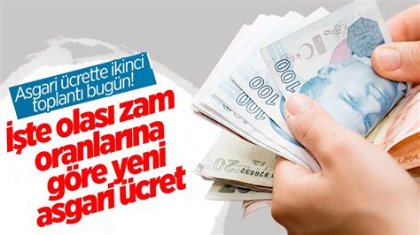 Asgari ücrette ikinci toplantı bugün İşte olası zam oranlarına göre